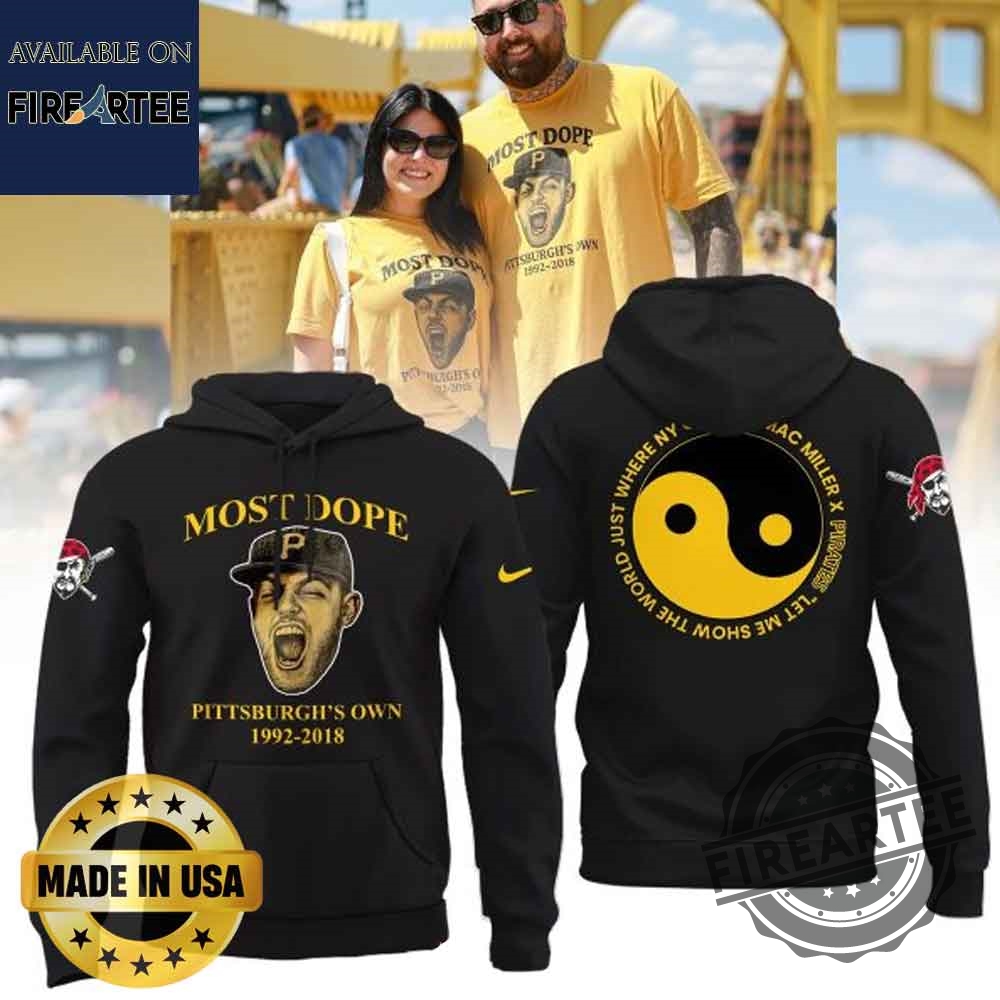 Mac Miller x Pittsburgh Pirates Most Dope 2025 T-shirt 5 Mac Miller x Pittsburgh Pirates Most Dope 2025 T-shirt