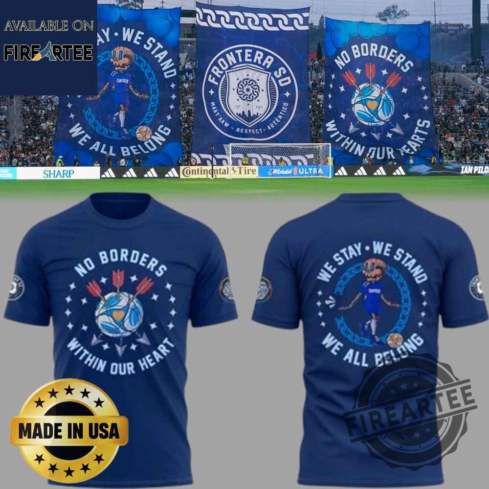 San Diego Fc We Stay We Stand We All Belong Tshirt