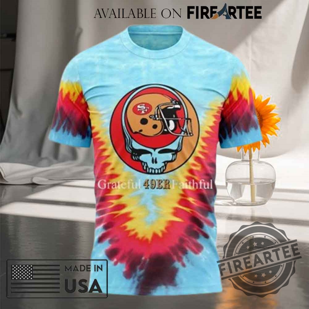 San Francisco 49Ers Grateful Dead Faithful Tshirt Hoodie 5 San Francisco 49ers Grateful Dead Faithful T-shirt Hoodie