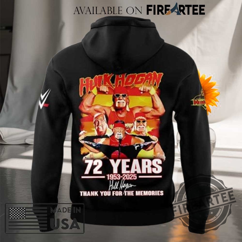 Hulk Hogan WWE 72 Years Memories Hoodie Shirt 5 Hulk Hogan WWE 72 Years Memories Hoodie Shirt